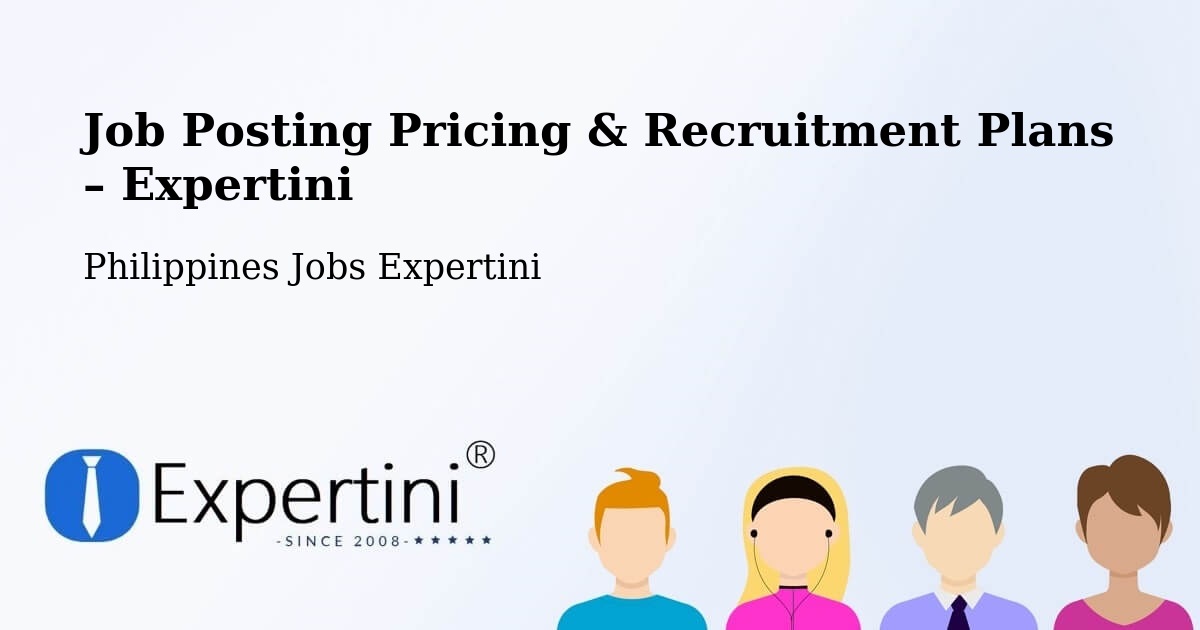 Job Posting Pricing & Recruitment Plans – Maputi - Maputi, Philippines Jobs Expertini