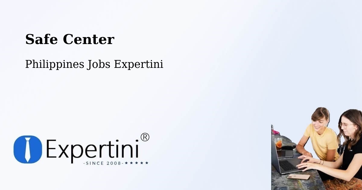 Safe Center - Philippines Jobs Expertini